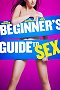 Beginners Guide to Sex